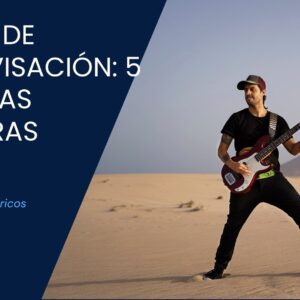 CURSO DE IMPROVISACIÓN: 5 TÉCNICAS MAESTRAS
